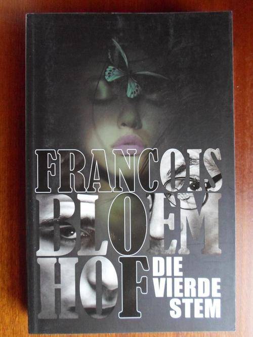 FRANCOIS BLOEMHOF - DIE VIERDE STEM