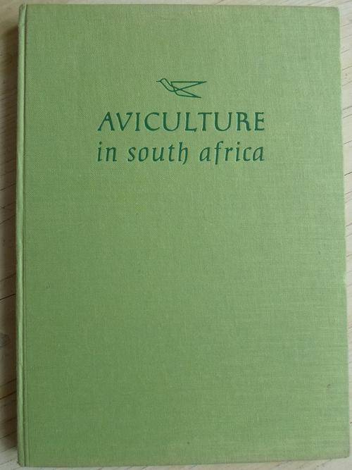 Signed copy. AVICULTURE IN SOUTH AFRICA. Herbert Hambly Parker