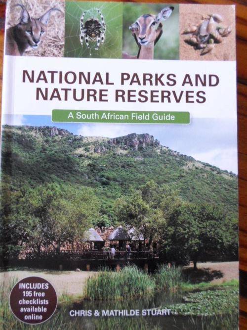 NATIONAL PARKS AND NATURE RESERVES. A South African Field Guide
