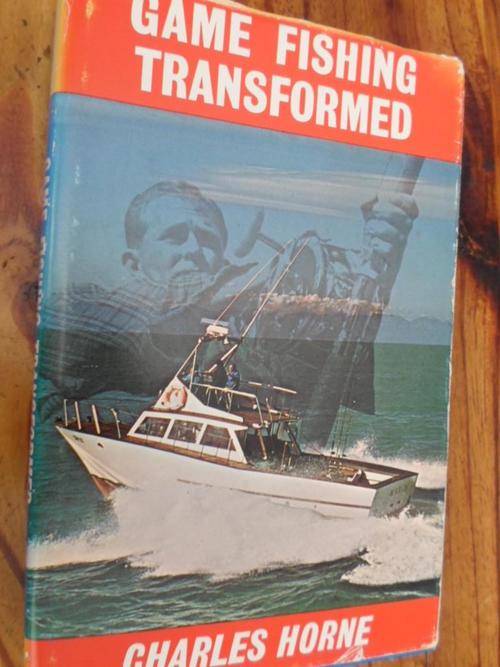 Charles Horne. GAME FISHING TRANSFORMED