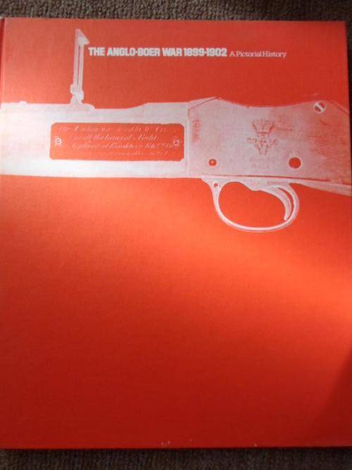 The Anglo-Boer War 1899-1902. JOHANNES MEINTJES. A Pictorial History