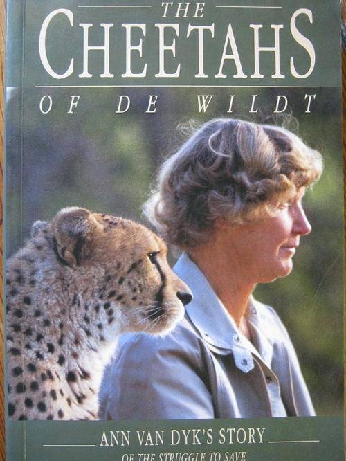 AUTOGRAPHED. The Cheetahs of De Wildt. Ann van Dyk's Story