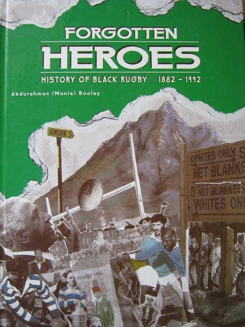 Forgotten Heroes. HISTORY OF BLACK RUGBY 1882-1992.