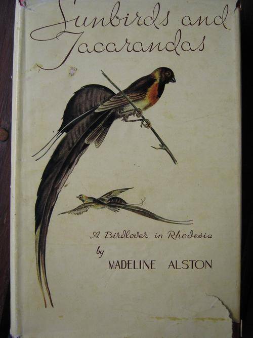Sunbirds and Jacarandas. A BIRDLOVER IN RHODESIA. Madeleine Alston