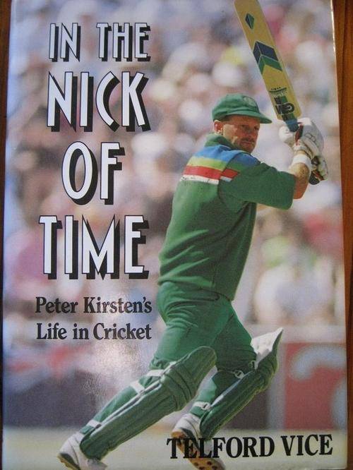 SIGNED COPY. PETER KIRSTEN'S LIFE IN CRICKET - IN THE NICK OF TIME