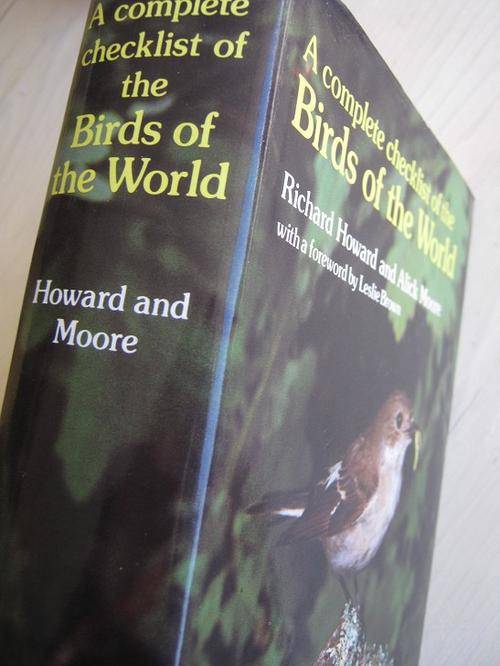 A COMPLETE CHECKLIST OF THE BIRDS OF THE WORLD. Richard Howard and Alick Moore