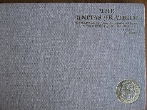The Unitas Fratrum. 250 Years. GENADENDAL, MAMRE, ELIM, PELLA, WUPPERTHAL, etc.