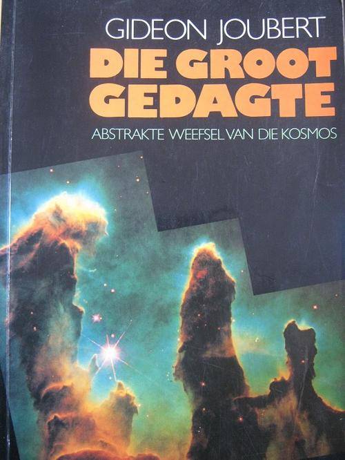 Die Groot Gedagte. GIDEON JOUBERT