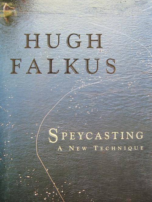 SPEYCASTING. A NEW TECHNIQUE. Hugh Falkus