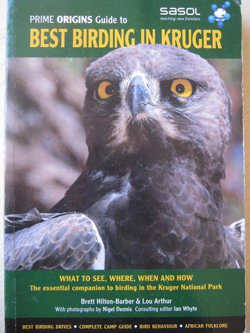 BEST BIRDING IN KRUGER. Brett Hilton-Barber and Lou Arthur