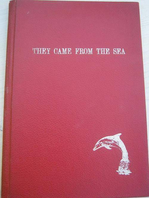 SIGNED. The Came From The Sea. THE STORY OF PORT ELIZABETH'S DOLPHINS. Muriel Rowe