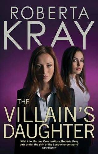 The Villian's Daughter - Roberta Kray