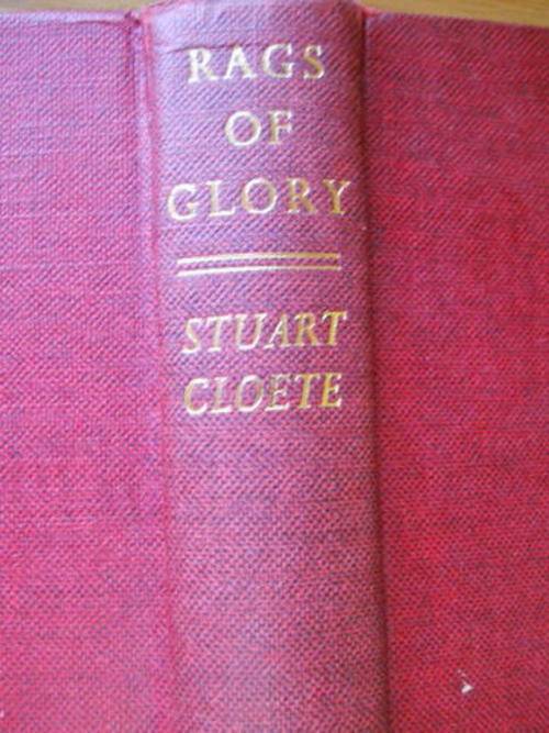 Rags Of Glory by Stuart Cloete (Anglo Boer War)