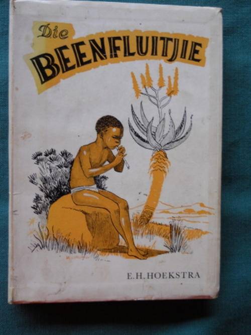 Die Beenfluitjie - E H Hoekstra (Verhaal uit die 1800's- 'n mooi verhaal vir kinders)