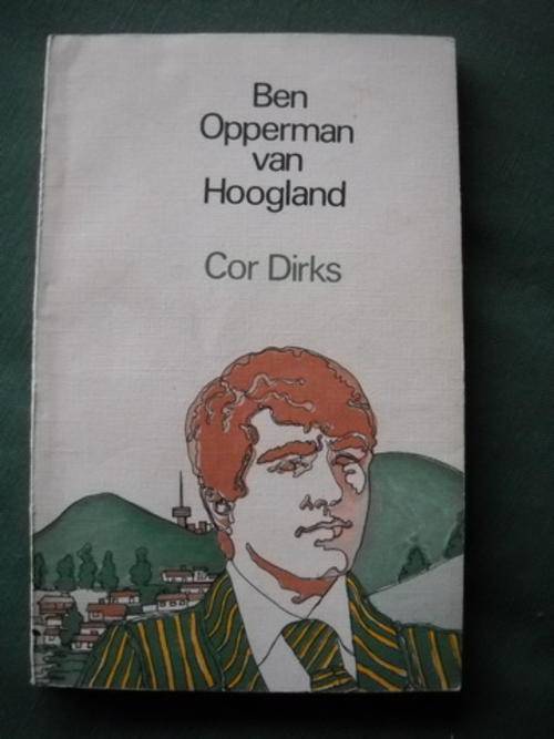 Ben Opperman van Hoogland - Cor Dirks