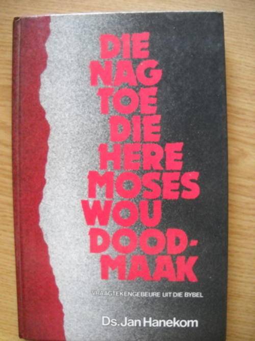 Die nag toe die Here Moses wou doodmaak  Ds Jan Hanekom  Vraagtekengebeure uit die Bybel