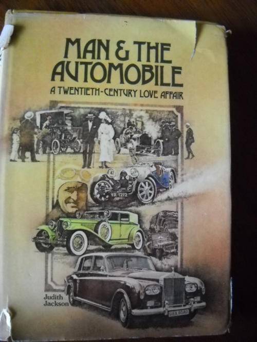 MAN  &  THE  AUTOMOBILE A twentieth-century love affair by Judith Jackson (Foreword Henry Ford II)