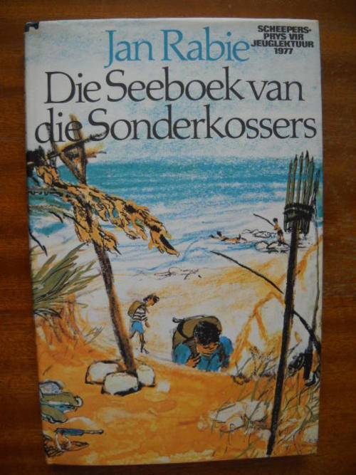JAN RABIE  Die Seeboek van die Sonderkossers (Scheepersprys vir Jeuglektuur 1977)  1997- uitgawe