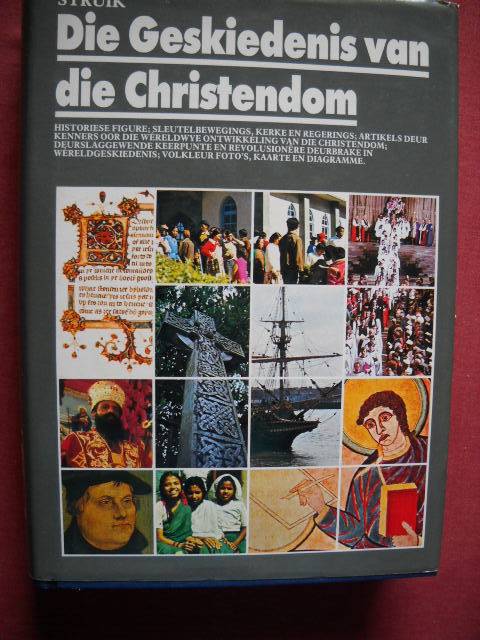 DIE GESKIEDENIS VAN DIE CHRISTENDOM  Eerste Suid-Afrikaanse Uitgawe 1988