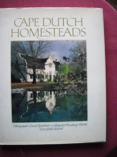 CAPE DUTCH HOMESTEADS by John Kench  First edition 1981