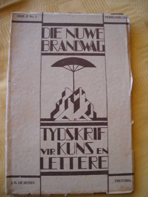 DIE NUWE BRANDWAG - Tydskrif vir Kuns en Lettere  Deel II Nr. 1  deur J. H. de Bussy  Feb. 1930