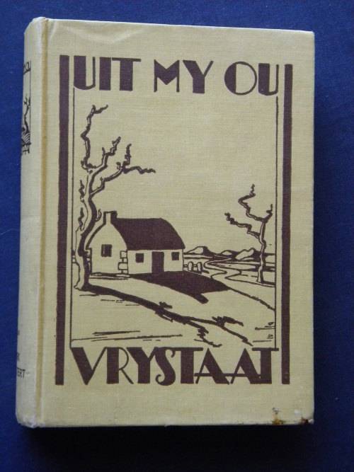 UIT MY OU VRYSTAAT  deur Dirk Mostert