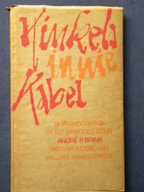 KINKELS INNIE  KABEL  deur Andre P. Brink  (Blyspel)