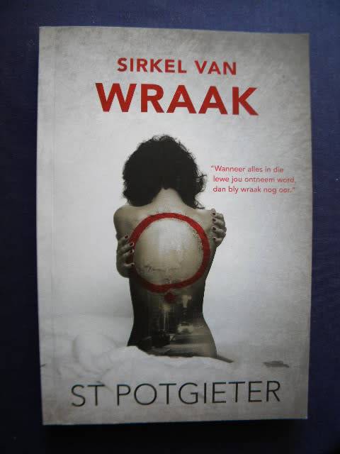 SIRKEL VAN WRAAK  deur S T Potgieter