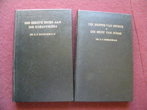 2 X DR. E.P. GROENEWALD:Die Eerste Brief van die Korinthiers en Briewe van Petrus en Brief van Judas