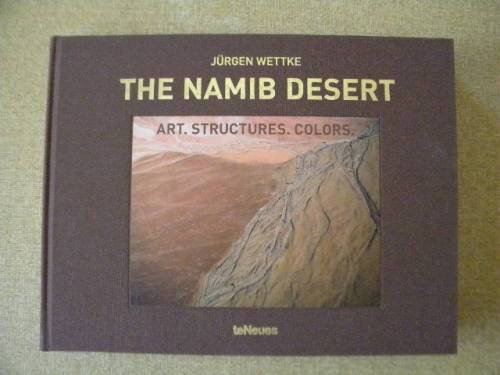 THE NAMIB DESERT  by Jurgen Wettke  (Art, Structure, Colours)