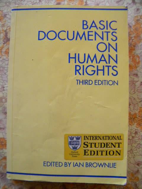 BASIC DOCUMENTS ON HUMAN RIGHTS  Edited by Ian Brownlie
