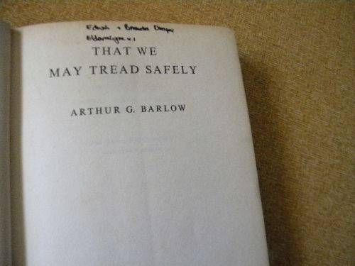 THAT WE MAY TREAD SAFELY  by Arthur G. Barlow ( The author`s love for South Africa )