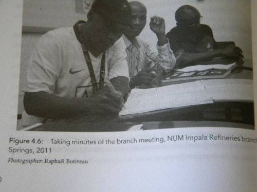 ORGANISE OR DIE  Democracy and Leadership in South Africa`s NUM  by Raphael Botiveau