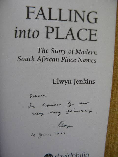 FALLING INTO PLACE  The Story of Modern South African Place Names  by Elwyn Jenkins