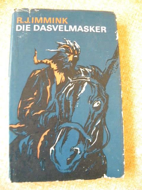 DIE DASVELMASKER  deur R. J. Immink  (JEUGVERHAAL)