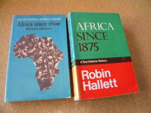 2 SOFTCOVERS: AFRICA SINCE 1800 by R. Oliver and A. Atmore and AFRICA SINCE 1875 by Robin Hallett