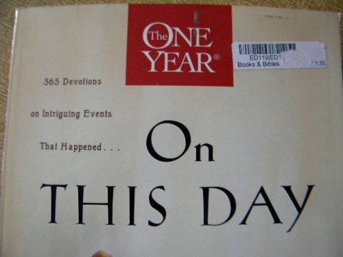 ON THIS DAY:  365 Devotions on Intriguing Events That Happened  by Dianne Neal Matthews