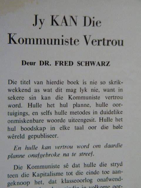 JY KAN DIE KOMMUNISTE VERTROU (om Kommuniste te wees)  deur Dr. Fred Schwarz
