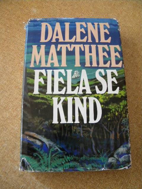 FIELA SE KIND deur Dalene Matthee