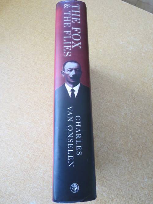 THE FOX and THE FLIES: The world of Joseph Silver - Racketeer and Psychopath  by Charles van Onselen