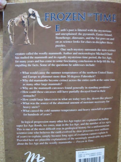 FROZEN IN TIME  by Michael Oard Woolly Mammoths, Ice Age and Biblical key to their secrets