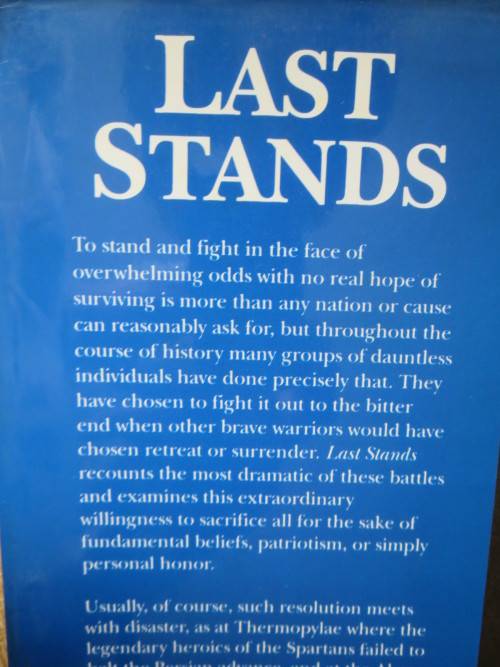 LAST STANDS Famous Battles Against The Odds by Craig Philip