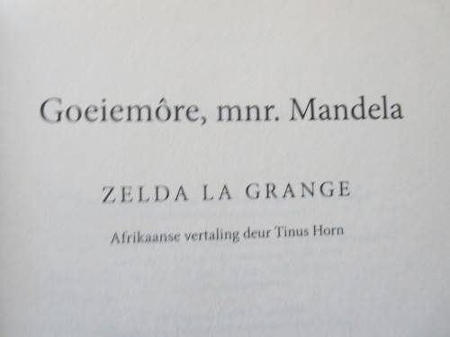 GOEIEMôRE, MNR. MANDELA  deur Zelda la Grange  In Afrikaans vertaal deur Tinus Horn