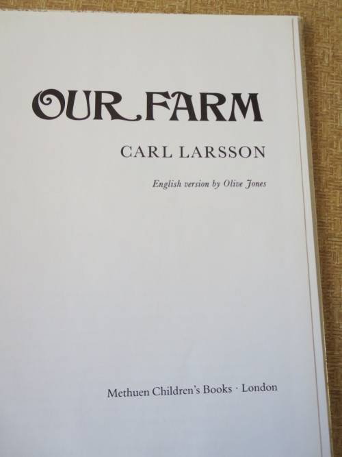 OUR FARM  English version: Olive Jones  Pictures: Carl Larsson