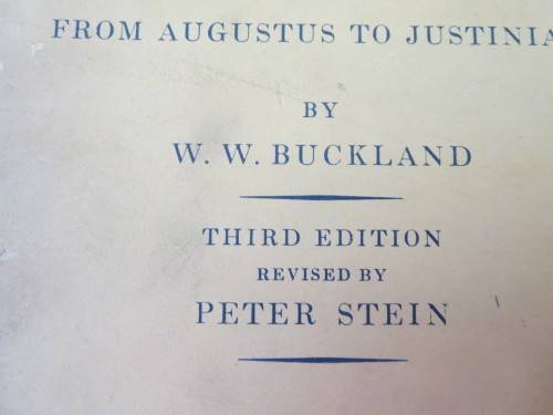 A TEXT-BOOK OF ROMAN LAW FROM AUGUSTUS TO JUSTINIAN  by W.W. Buckland