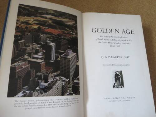GOLDEN AGE  by A. P. Cartwright  Illustrator: Bernard Sargent  (History of industrialization of SA)