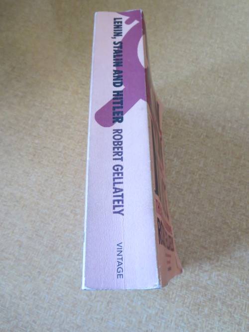 LENIN, STALIN AND HITLER  by Robert Gellately  The age of social catastrophe