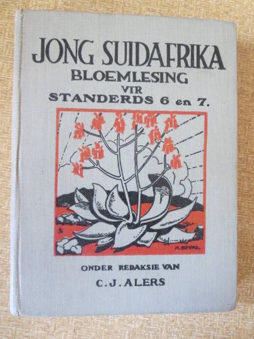 JONG SUID-AFRIKA BLOEMLESING VIR STANDERDS 6 EN 7  Red. C. J. Alers