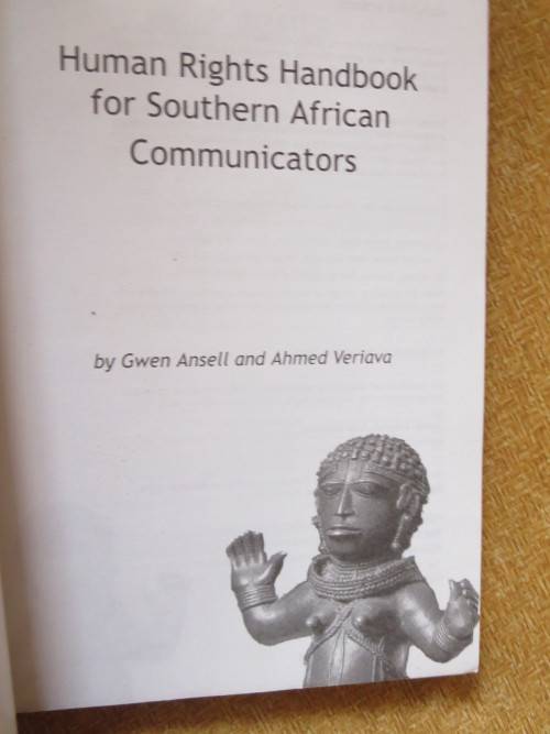 HUMAN RIGHTS HANDBOOK FOR SOUTHERN AFRICAN COMMUNICATORS by G Ansell & A Veriava