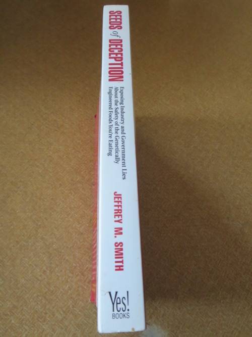 SEEDS OF DECEPTION   by Jeffrey M. Smith (Genetically Engineered - exposing industry